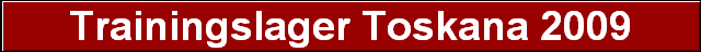 Trainingslager Toskana 2009