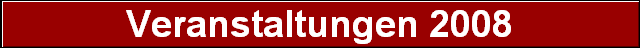 Veranstaltungen 2008