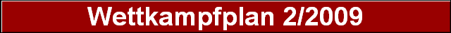 Wettkampfplan 2/2009
